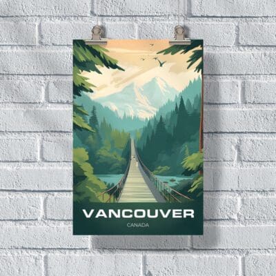 Vancouver Capilano Suspension Bridge Poster